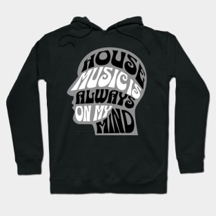 HOUSE MUSIC  - Is Always On My Mind (grey) Hoodie